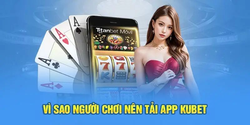 App Kubet với tính an toàn tiện lợi cao